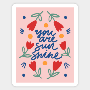 You are sunshine Sticker